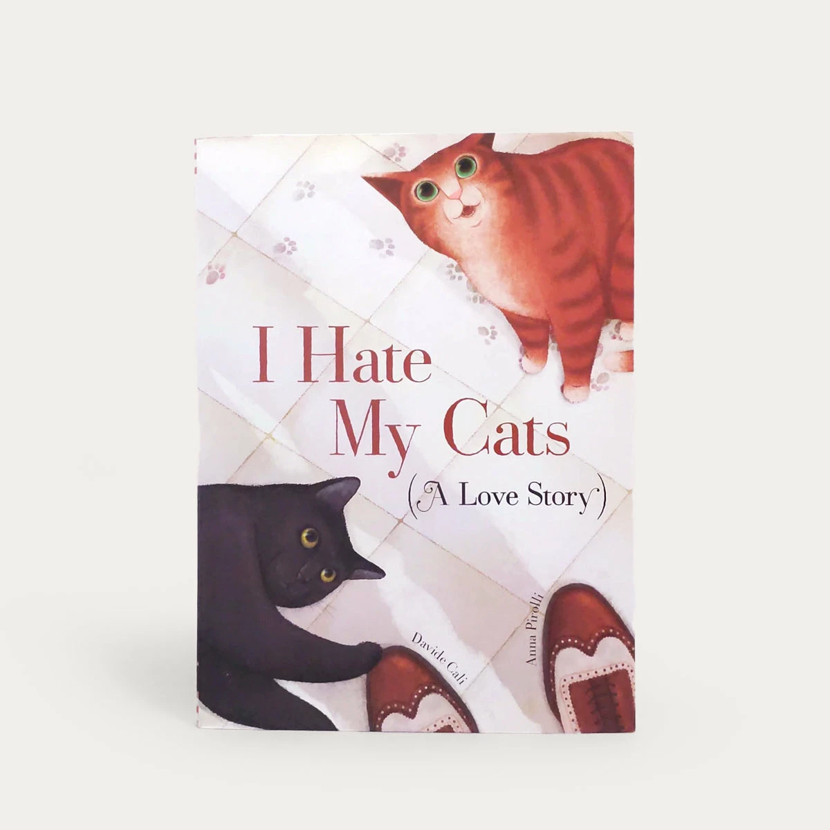 I Hate My Cats (A Love Story) 1 I Hate My Cats (A Love Story)